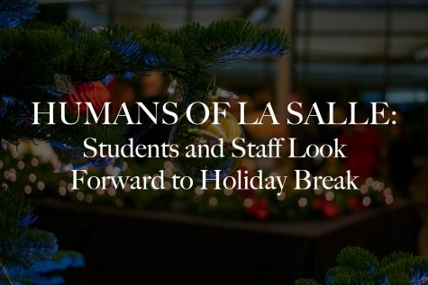 Humans of La Salle: Holiday Break Plans