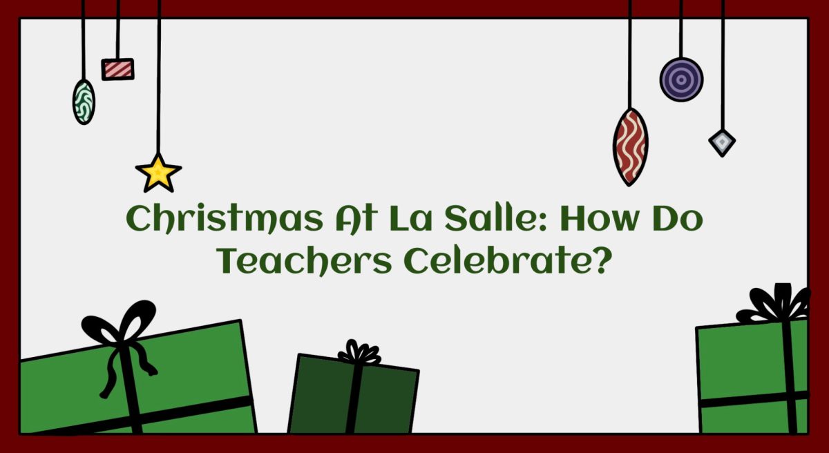 Christmas at La Salle: How do Teachers Celebrate?