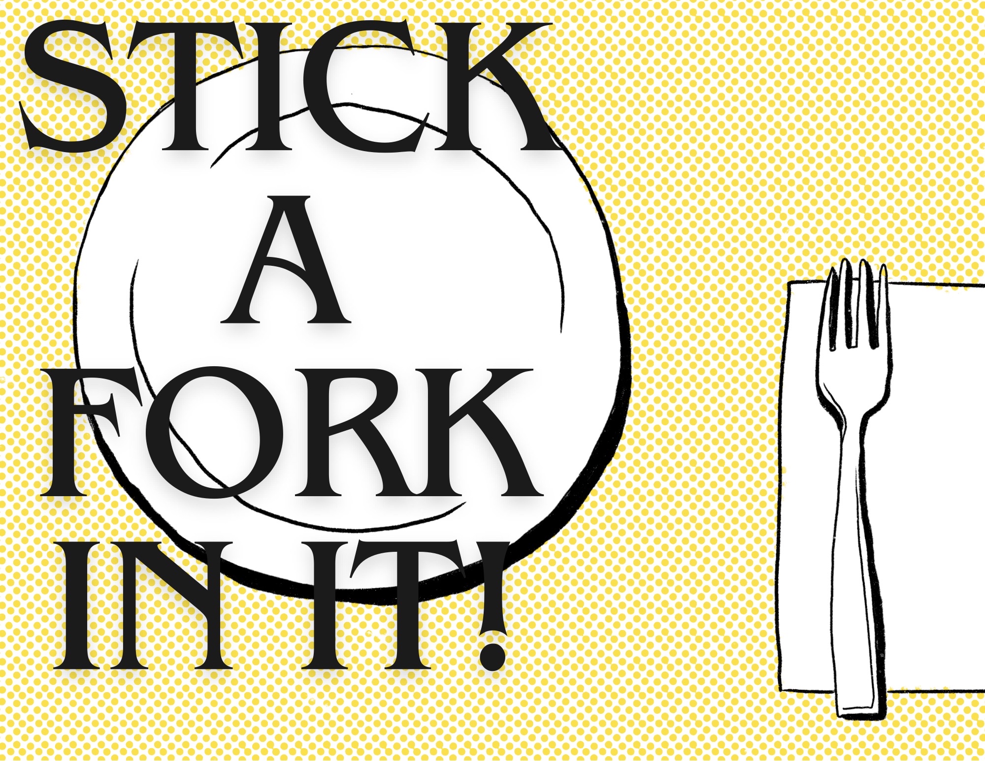 Stick a fork discount